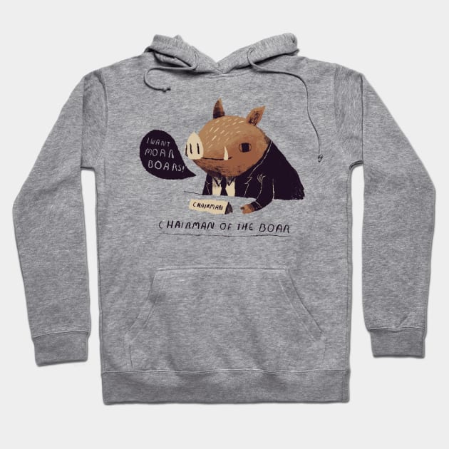 chairman of the boar Hoodie by Louisros